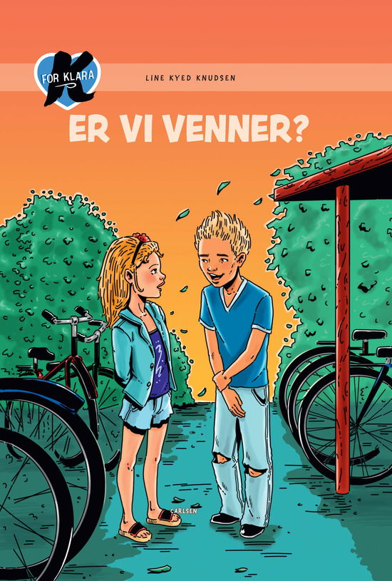 Cover for Line Kyed Knudsen · K for Klara: K for Klara (11) - Er vi venner? (Gebundesens Buch) [3. Ausgabe] (2018)