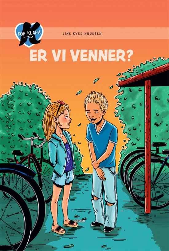Cover for Line Kyed Knudsen · K for Klara: K for Klara (11) - Er vi venner? (Inbunden Bok) [3:e utgåva] (2018)