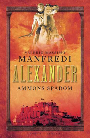 Cover for Valerio Massimo Manfredi · Alexander, 2: Alexander Ammons spådom (Sewn Spine Book) [1. wydanie] (2007)