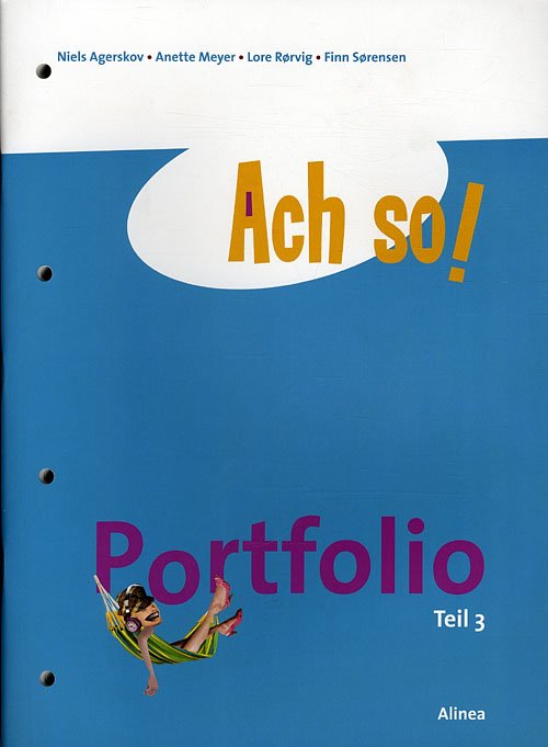 Cover for Anette Meyer; Finn Sørensen; Lore Rørvig; Niels Agerskov · Ach So!: Ach so! Teil 3, Portfolio (Bog) [1. udgave] (2011)