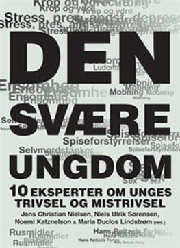 Cover for Niels Ulrik Sørensen; Noemi Katznelson; Jens Christian Nielsen; Maria Duclos Lindstrøm · Den svære ungdom (Sewn Spine Book) [1. Painos] (2010)