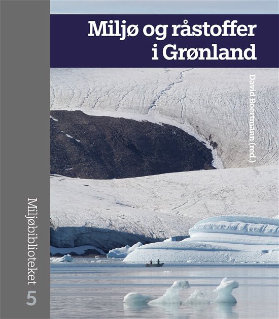 Cover for David Boertmann · Miljøbiblioteket 5: Miljø og råstoffer i Grønland (Hæftet bog) [1. udgave] (2018)