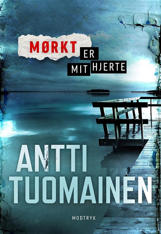 Cover for Antti Tuomainen · Mørkt er mit hjerte (Sewn Spine Book) [1.º edición] (2014)