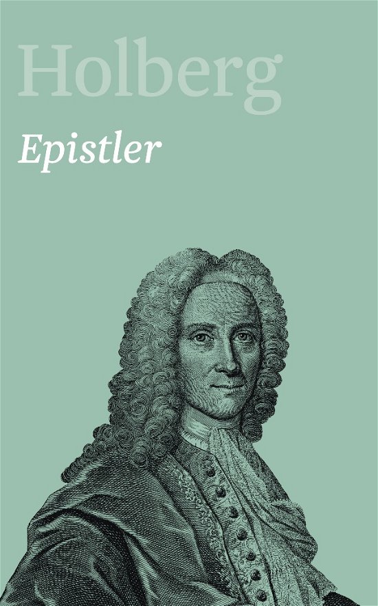 Cover for Holberg Ludvig · Holberg. Ludvig Holbergs hovedværker 1-22, bind 13: Epistler 3 (Gebundenes Buch) [1. Ausgabe] (2017)