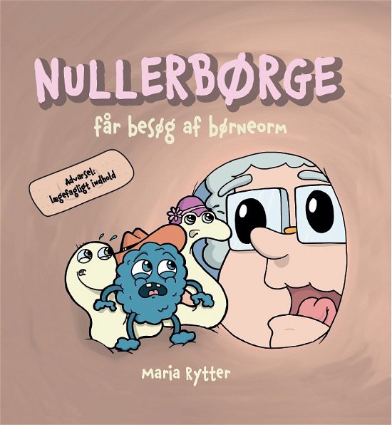 Cover for Maria Rytter · Nullerbørge: Nullerbørge får besøg af børneorm (Hardcover Book) [1.º edición] (2023)