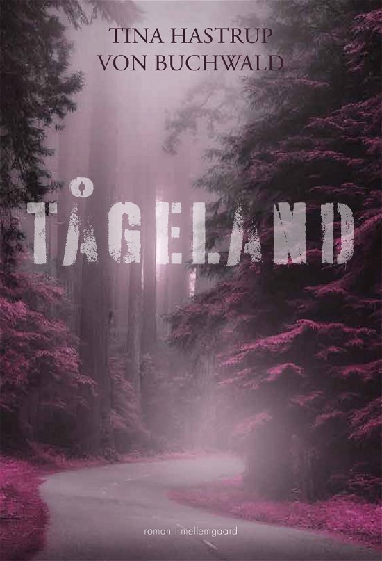 Cover for Tina Hastrup von Buchwald · Tågeland (Sewn Spine Book) [1e uitgave] (2022)