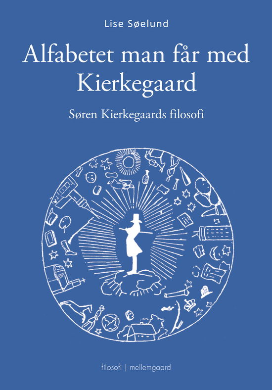 Cover for Lise Søelund · Alfabetet man får med Kierkegaard (Hæftet bog) [1. udgave] (2024)