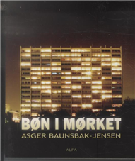 Cover for Asger Baunsbak-Jensen · Bøn i mørket (Sewn Spine Book) [2nd edition] (2010)