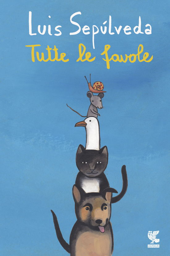 Tutte Le Favole - Luis Sepúlveda - Książki -  - 9788823519909 - 