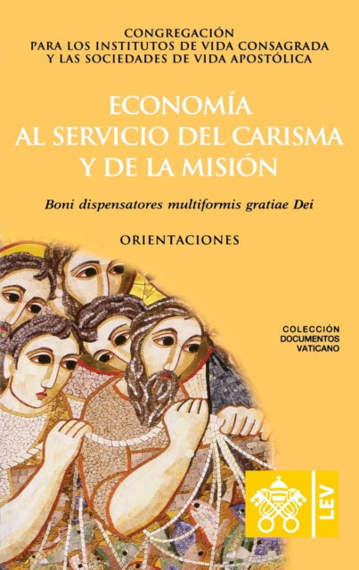 Cover for Congregación Para Los Religiosos · Economia al servicio del carisma y de la mision. Boni dispensatores multiformis gratiae Dei (Paperback Book) (2020)