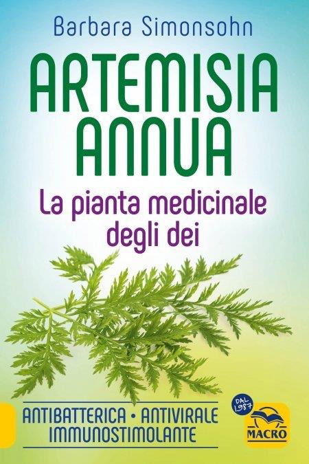 Cover for Barbara Simonsohn · Artemisia Annua. La Pianta Medicinale Degli Dei. Antibatterica, Antivirale, Immunostimolante (Book)