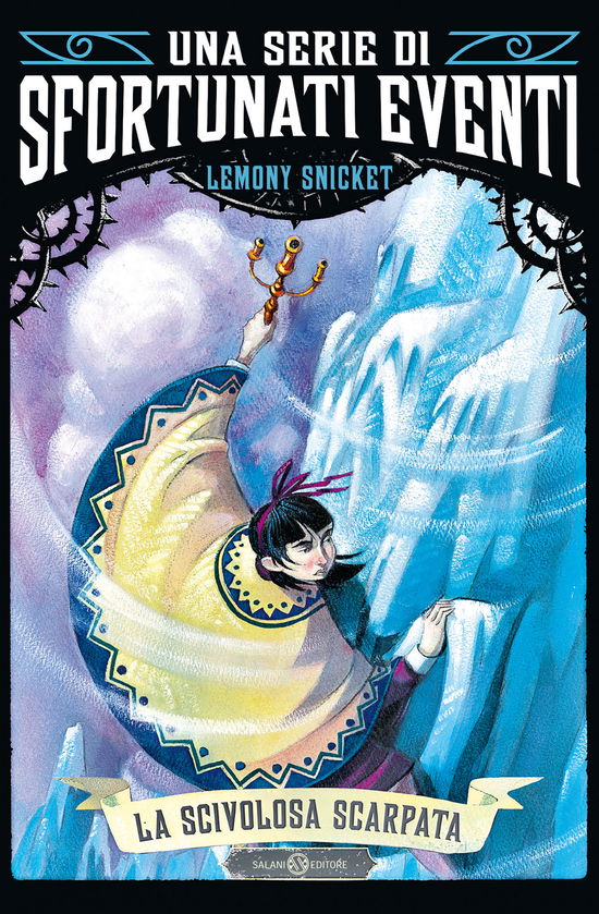 Cover for Lemony Snicket · La Scivolosa Scarpata. Una Serie Di Sfortunati Eventi #10 (Book)