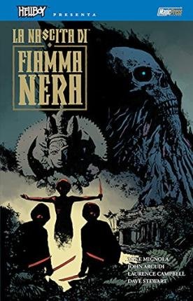 Cover for Chris Roberson / Christopher Mitten / Mike Mignola · La Nascita Di Fiamma Nera. Hellboy Presenta B.P.R.D (Book)