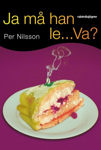 Cover for Per Nilsson · Ja må han le... Va? (ePUB) (2012)