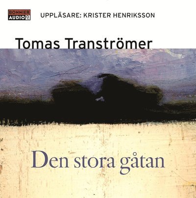 Den stora gåtan - Tomas Tranströmer - Audiolivros - Bonnier Audio - 9789173484909 - 10 de outubro de 2011