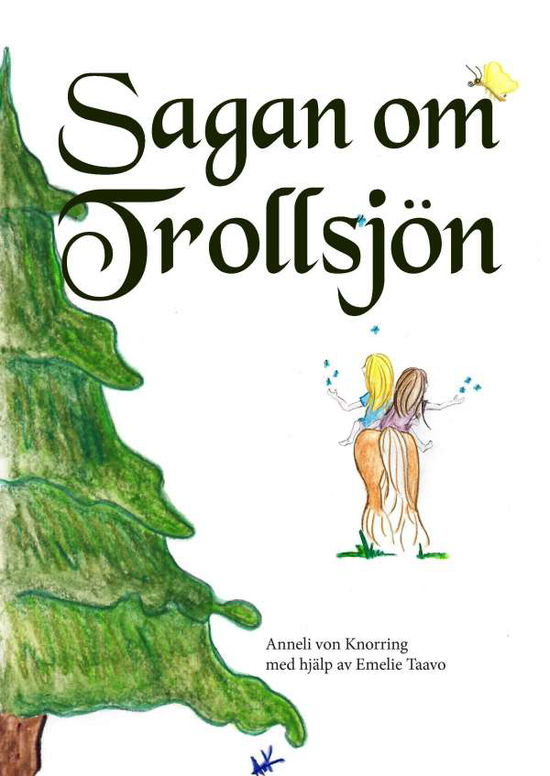 Cover for Anneli von Knorring · Sagan om Trollsjön (Hardcover Book) (2016)