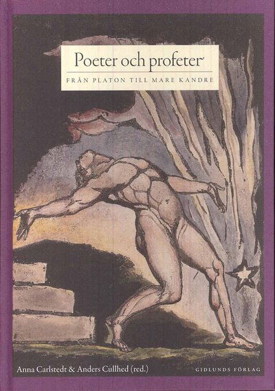 Cover for Anders Cullhed · Poeter och profeter : från Platon till Mare Kandre (Bound Book) (2010)