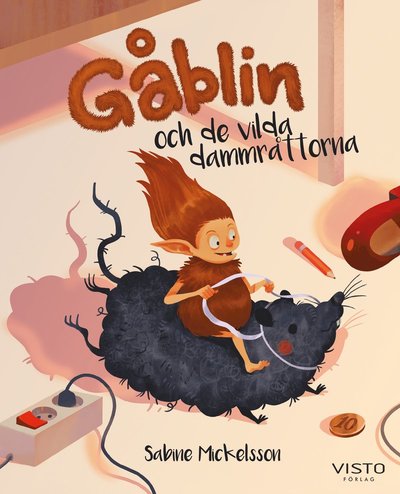 Cover for Sabine Mickelsson · Gåblin och de vilda dammråttorna (Hardcover Book) (2022)