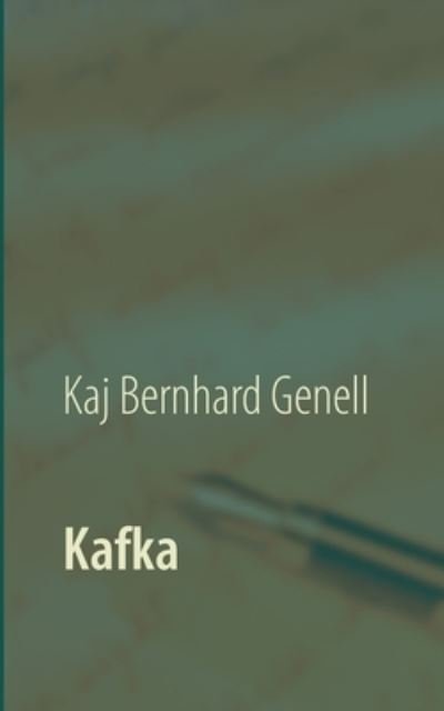 Cover for Kaj Bernhard Genell · Kafka (Book) (2021)