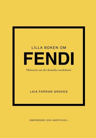 Cover for Laia Farran Graves · Lilla boken om Fendi : Historien om det ikoniska modehuset (Innbunden bok) (2024)