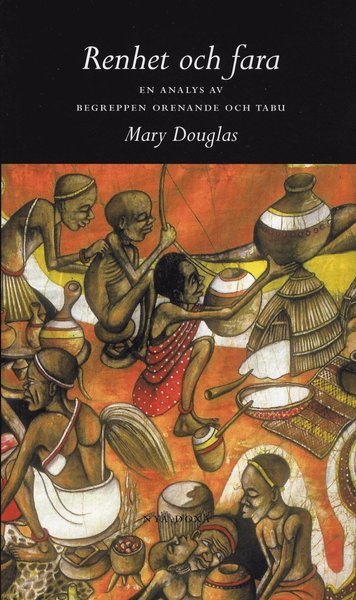 Cover for Mary Douglas · Renhet och fara : En analys av begreppen orenande och tabu (Bok) (1997)
