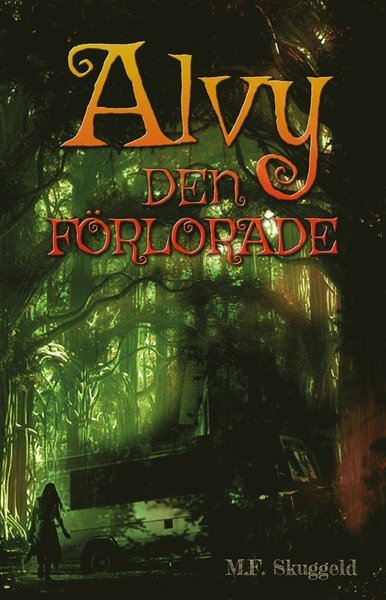 Cover for M.F. Skuggeld · Alvy: Den förlorade (Bok) (2019)