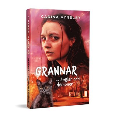 Grannar ... Änglar och demoner - Carina Aynsley - Books - Bokförlaget K&R - 9789188925909 - May 30, 2023