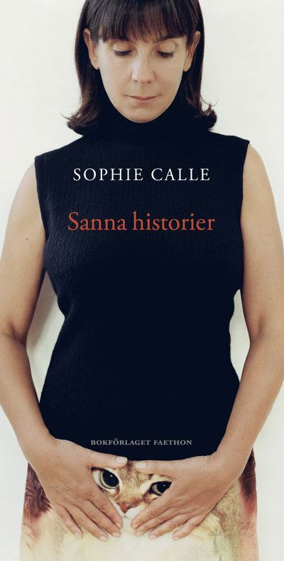 Cover for Sophie Calle · Sanna historier (Hardcover Book) (2022)