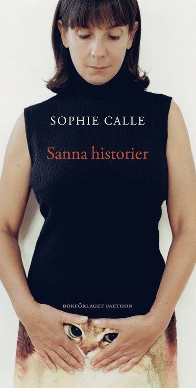 Cover for Sophie Calle · Sanna historier (Indbundet Bog) (2022)