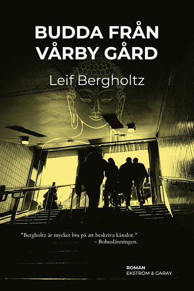 Budda från Vårby gård - Leif Bergholtz - Books - Ekström & Garay - 9789189957909 - November 15, 2024