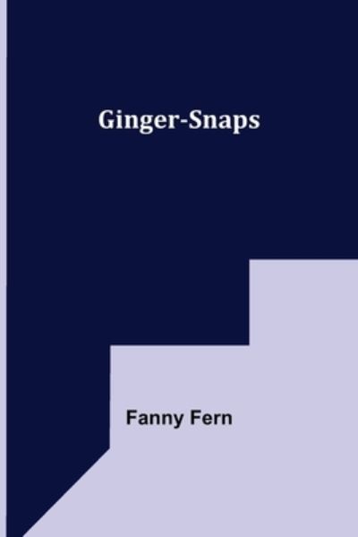 Cover for Fanny Fern · Ginger-Snaps (Paperback Book) (2022)