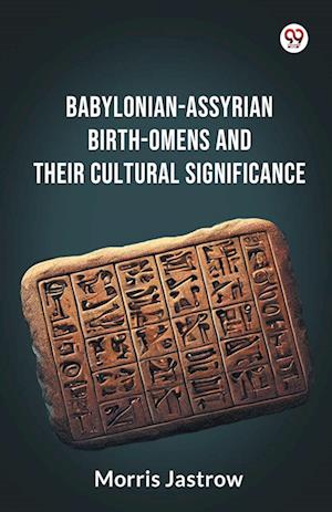 Cover for Morris Jastrow · Babylonian-Assyrian Birth-Omens And Their Cultural Significance (Edition1) (Paperback Book) (2025)