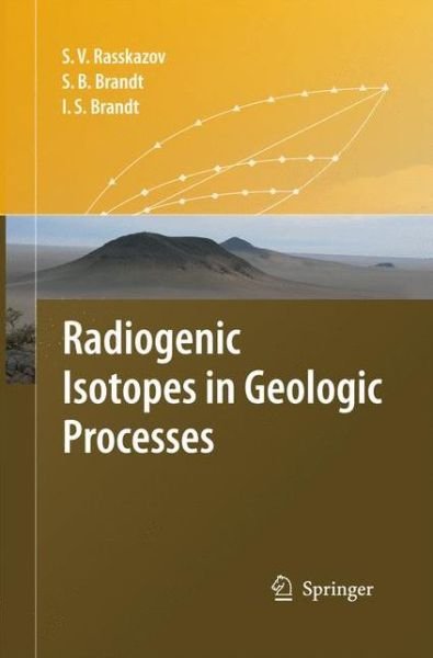 Cover for Sergei V. Rasskazov · Radiogenic Isotopes in Geologic Processes (Paperback Book) [2010 edition] (2014)