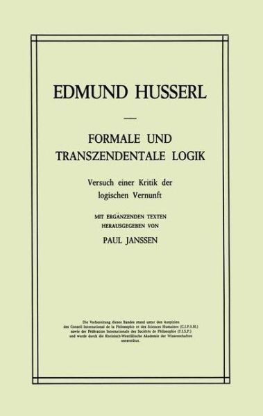 Cover for Edmund Husserl · Formale Und Transzendentale Logik: Versuch Einer Kritik Der Logischen Vernunft - Husserliana: Edmund Husserl - Gesammelte Werke (Taschenbuch) [Softcover Reprint of the Original 1st 1974 edition] (2012)