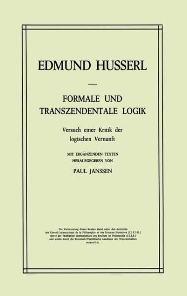 Cover for Edmund Husserl · Formale Und Transzendentale Logik: Versuch Einer Kritik Der Logischen Vernunft - Husserliana: Edmund Husserl - Gesammelte Werke (Pocketbok) [Softcover Reprint of the Original 1st 1974 edition] (2012)