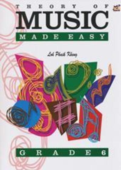 Cover for Loh Phaik Kheung · Theory Of Music Made Easy Grade 6 - Theory Of Music Made Easy (Sheet music) (2004)