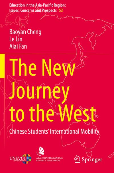 Cover for Baoyan Cheng · The New Journey to the West: Chinese Students' International Mobility - Education in the Asia-Pacific Region: Issues, Concerns and Prospects (Paperback Book) [1st ed. 2020 edition] (2021)