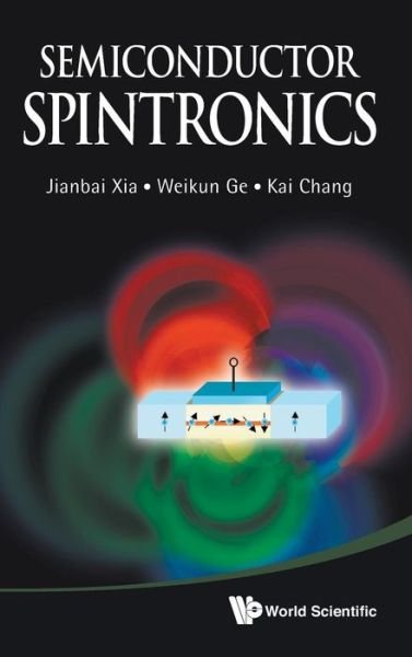 Cover for Xia, Jian-bai (Chinese Academy Of Sciences, China) · Semiconductor Spintronics (Gebundenes Buch) (2012)