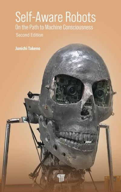 Cover for Takeno, Junichi (Meiji University, Kanagawa-ken, Japan) · Self-Aware Robots: On the Path to Machine Consciousness (Hardcover Book) (2022)