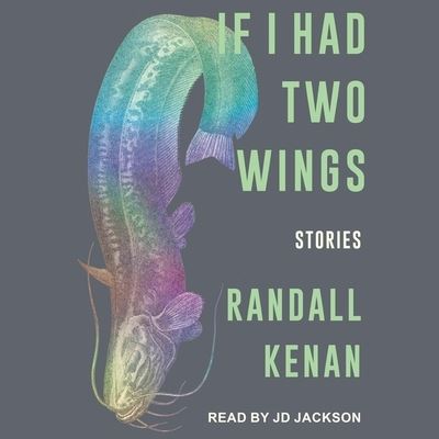 Cover for Randall Kenan · If I Had Two Wings (CD) (2021)