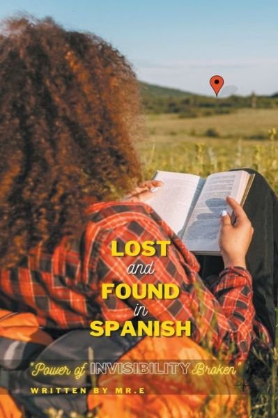 Cover for Mr E · Lost and Found in Spanish: Power of Invisibility Broken (Pocketbok) (2022)