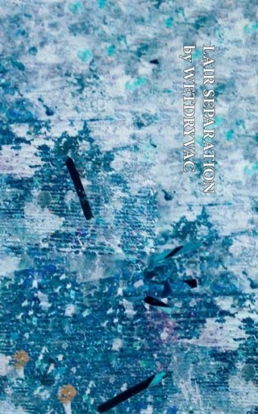 Cover for Wetdryvac · Lair Separation (Paperback Bog) (2024)