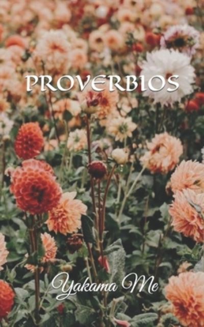 Cover for Yakama Me · Proverbios (Paperback Book) (2021)