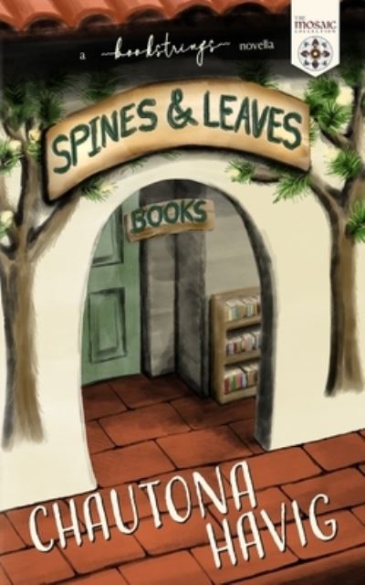 Cover for Chautona Havig · Spines &amp; Leaves: (a Bookstrings novella) (Paperback Book) (2021)