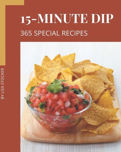 Cover for Lisa Stocker · 365 Special 15-Minute Dip Recipes (Paperback Book) (2020)