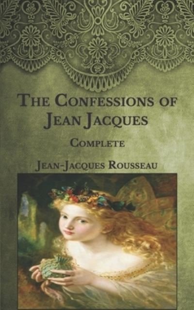 Cover for Jean-Jacques Rousseau · The Confessions of Jean Jacques Rousseau (Paperback Bog) (2021)