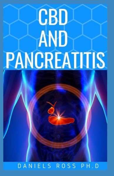Cover for Daniels Ross Ph D · CBD and Pancreatitis (Pocketbok) (2020)