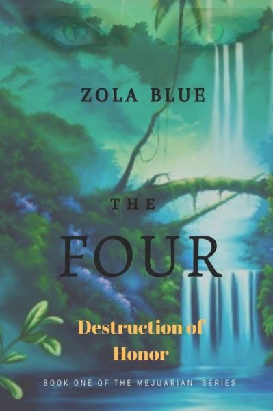 Cover for Zola Lee Blue · The Four: Destruction of Honor - Mejuarian (Paperback Book) (2020)