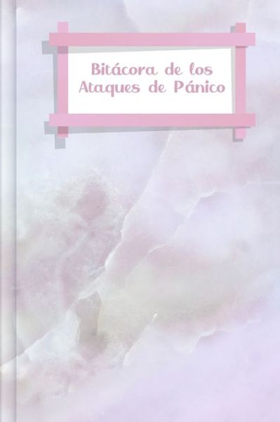 Cover for Gerda Wagner · Bitacora de los Ataques de Panico (Paperback Book) (2020)