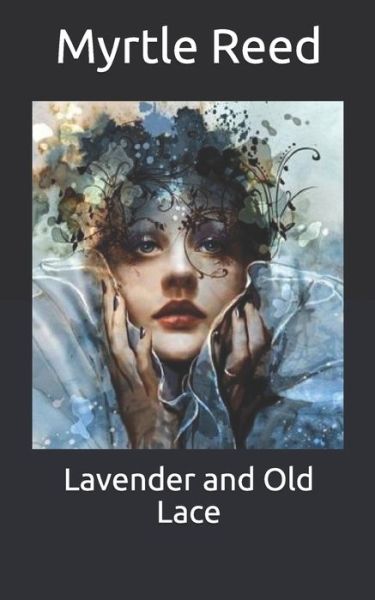 Cover for Myrtle Reed · Lavender and Old Lace (Paperback Book) (2020)